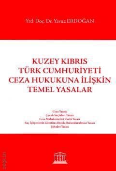 Kuzey Kıbrıs Türk Cumhuriyeti Ceza Hukukuna İlişkin Temel Yasalar kapağı