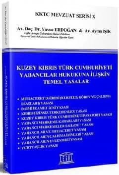 Kuzey Kıbrıs Türk Cumhuriyeti Yabancılar Hukukuna İlişkin Temel Yasalar kapağı